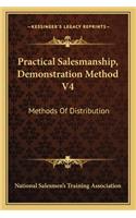 Practical Salesmanship, Demonstration Method V4: Methods of Distribution