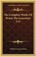The Complete Works of Brann the Iconoclast V11