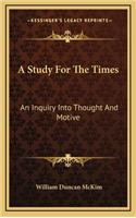 A Study for the Times