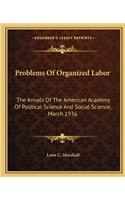 Problems of Organized Labor