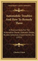 Automobile Troubles and How to Remedy Them