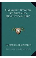 Harmony Between Science And Revelation (1889)