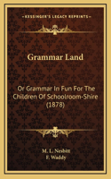Grammar Land