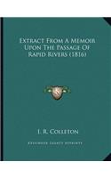 Extract From A Memoir Upon The Passage Of Rapid Rivers (1816)