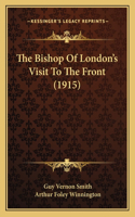 The Bishop Of London's Visit To The Front (1915)