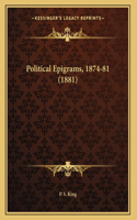 Political Epigrams, 1874-81 (1881)