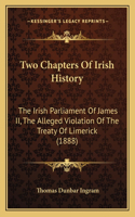 Two Chapters Of Irish History