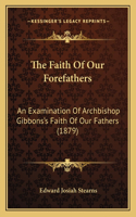 Faith Of Our Forefathers