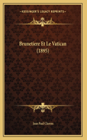 Brunetiere Et Le Vatican (1895)