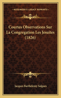 Courtes Observations Sur La Congregation Les Jesuites (1826)