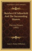 Sketches Of Fallowfield And The Surrounding Manors