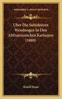 Uber Die Subjektiven Wendungen In Den Altfranzosischen Karlsepen (1889)
