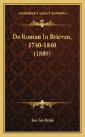 De Roman In Brieven, 1740-1840 (1889)