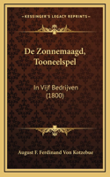 De Zonnemaagd, Tooneelspel
