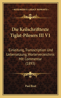 Keilschrifttexte Tiglat-Pilesers III V1