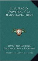 El Sufragio Universal Y La Democracia (1888)
