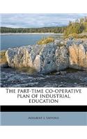 The Part-Time Co-Operative Plan of Industrial Educatio