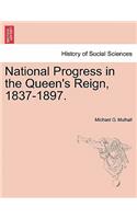National Progress in the Queen's Reign, 1837-1897.