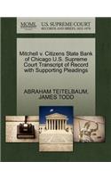 Mitchell V. Citizens State Bank of Chicago U.S. Supreme Court Transcript of Record with Supporting Pleadings