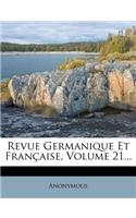 Revue Germanique Et Francaise, Volume 21...