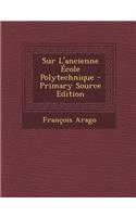Sur L'Ancienne Ecole Polytechnique