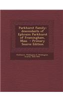 Parkhurst Family; Descendants of Ephraim Parkhurst of Framingham, Mass