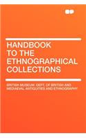 Handbook to the Ethnographical Collections