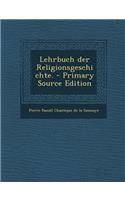 Lehrbuch Der Religionsgeschichte. - Primary Source Edition