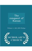 The Conquest of Kansas - Scholar's Choice Edition