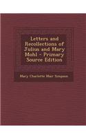 Letters and Recollections of Julius and Mary Mohl - Primary Source Edition