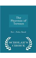 The Phormio of Terence - Scholar's Choice Edition