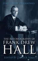 The Autobiography of Frank Drew Hall