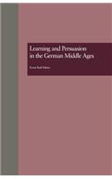 Learning and Persuasion in the German Middle Ages