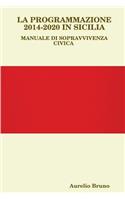 La Programmazione 2014-2020 in Sicilia, Manuale Di Sopravvivenza Civica