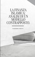 Finanza Islamica: analisi di un modello contrapposto.