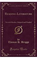 Reading-Literature: Seventh Reader; Adapted and Graded (Classic Reprint)