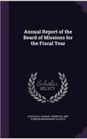 Annual Report of the Board of Missions for the Fiscal Year