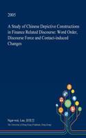 A Study of Chinese Depictive Constructions in Finance Related Discourse: Word Order, Discourse Force and Contact-Induced Changes(English)