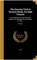 The Genuine Trial of Thomas Hardy, for High Treason