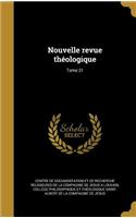 Nouvelle Revue Theologique; Tome 21