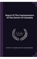 Report Of The Commissioners Of The District Of Columbia