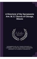 A Directory of the Sacramento Ave. M. E. Church of Chicago, Illinois