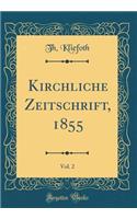 Kirchliche Zeitschrift, 1855, Vol. 2 (Classic Reprint)