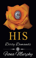 His Dirty Demands
