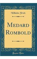 Medard Rombold (Classic Reprint)