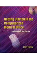 The Computerized Medical Office: Fundamentals and Practice [With CD-ROM]