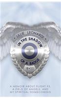 In the Shadow of a Badge: Memoir about Flight 93, a Field of Angels, and My Spiritual Homecoming