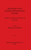 Interaction on the Southeast Mesoamerican Frontier, Part ii