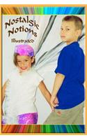 Nostalgic Notions Illustrated: The Good Old Days