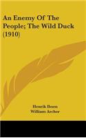 An Enemy Of The People; The Wild Duck (1910)